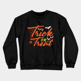 Halloween Trick or Treat Gifts Crewneck Sweatshirt